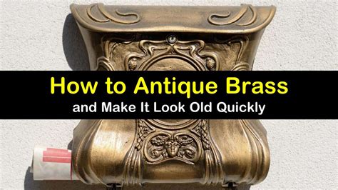 how to antique metal brackets|7 Quick Ways to Antique Brass and Make It Look Old.